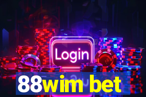 88wim bet